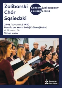 Koncert jubileuszowy Żoliborskiego Chóru Sąsiedzkiego